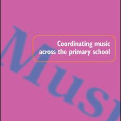 Coordinating Music Across The Primary School