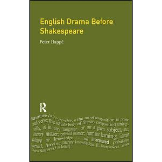 English Drama Before Shakespeare English Drama Before Shakespeare