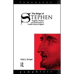 The Reign of Stephen The Reign of Stephen
