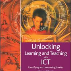 Unlocking Learning and Teaching with ICT