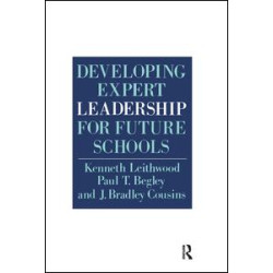 Developing Expert Leadership For Future Schools Developing Expert Leadership For Future Schools