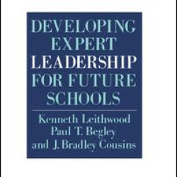 Developing Expert Leadership For Future Schools Developing Expert Leadership For Future Schools