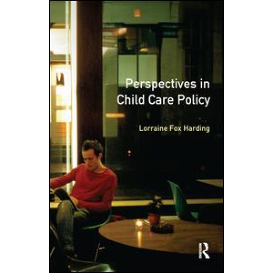 Perspectives in Child Care Policy Perspectives in Child Care Policy