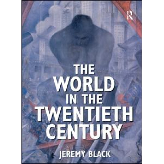The World in the Twentieth Century The World in the Twentieth Century