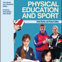 Meeting the Needs of Your Most Able Pupils in Physical Education & Sport