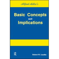 Alfred Adler's Basic Concepts And Implications Alfred Adler's Basic Concepts And Implications