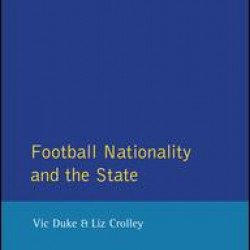 Football, Nationality and the State Football, Nationality and the State