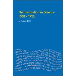 The Revolution in Science 1500 - 1750 The Revolution in Science 1500 - 1750