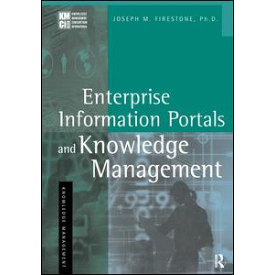 Enterprise Information Portals and Knowledge Management Enterprise Information Portals and Knowledge Management