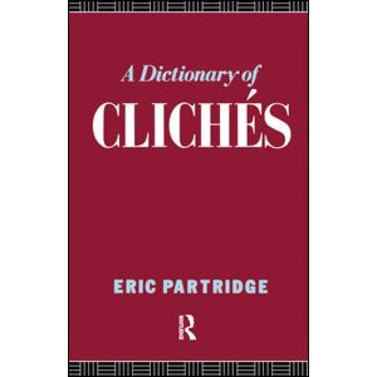 A Dictionary of Cliches