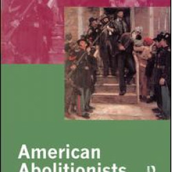 American Abolitionists American Abolitionists