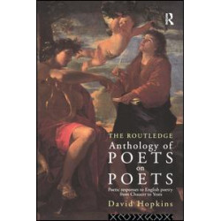 The Routledge Anthology of Poets on Poets The Routledge Anthology of Poets on Poets