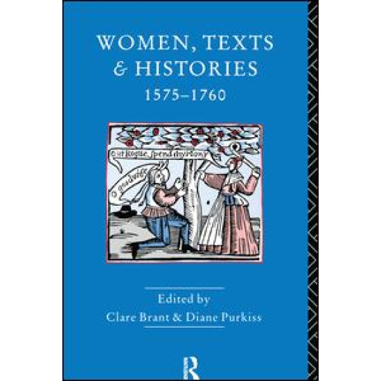 Women, Texts and Histories 1575-1760
