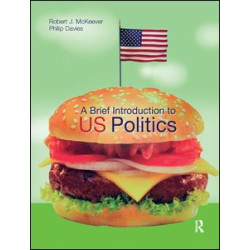 A Brief Introduction to US Politics A Brief Introduction to US Politics