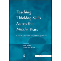 Teaching Thinking Skills across the Middle Years Teaching Thinking Skills across the Middle Years