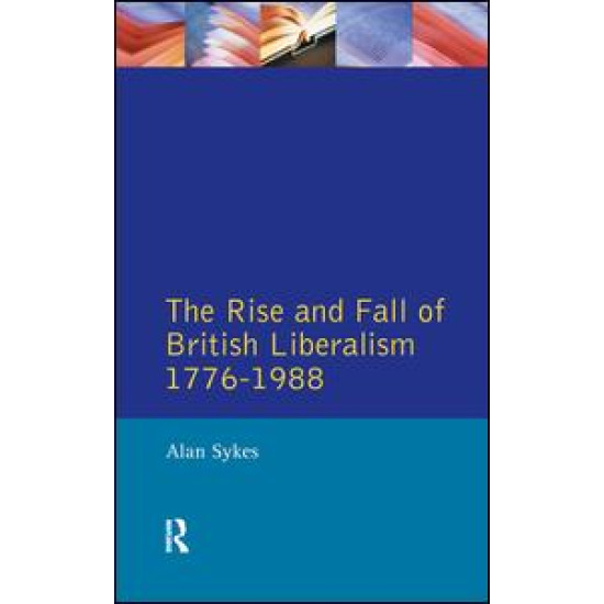 The Rise and Fall of British Liberalism