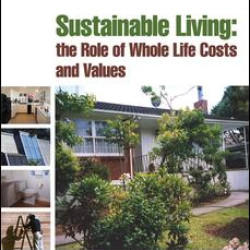 Sustainable Living: the Role of Whole Life Costs and Values