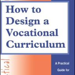 How to Design a Vocational Curriculum How to Design a Vocational Curriculum