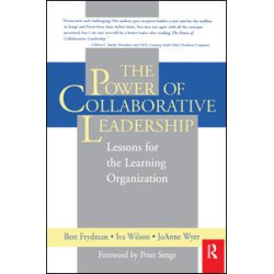 The Power of Collaborative Leadership: The Power of Collaborative Leadership: