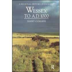 Wessex to 1000 AD Wessex to 1000 AD