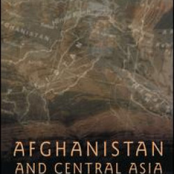 Afghanistan and Central Asia Afghanistan and Central Asia