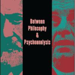 Between Philosophy and Psychoanalysis
