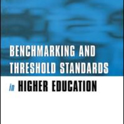 Benchmarking and Threshold Standards in Higher Education Benchmarking and Threshold Standards in Higher Education