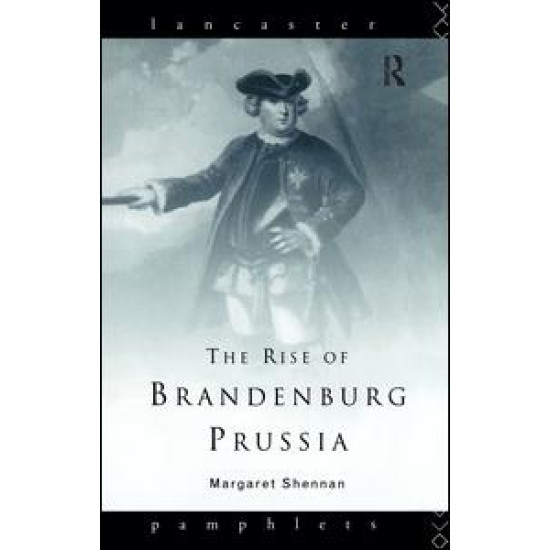 The Rise of Brandenburg-Prussia