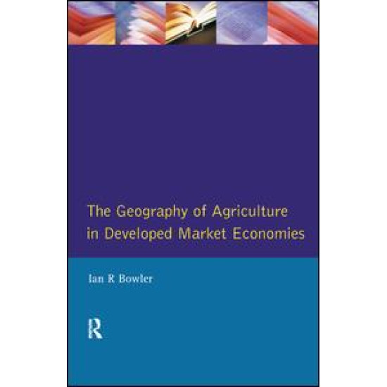 Geography of Agriculture in Developed Market Economies, The