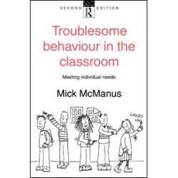 Troublesome Behaviour in the Classroom Troublesome Behaviour in the Classroom
