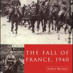 The Fall of France 1940