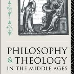 Philosophy and Theology in the Middle Ages