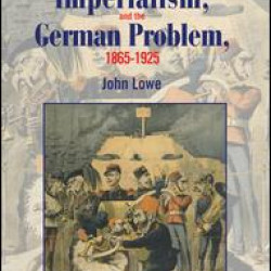 The Great Powers, Imperialism and the German Problem 1865-1925 The Great Powers, Imperialism and the German Problem 1865-1925