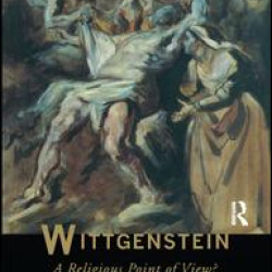 Wittgenstein: A Religious Point Of View?