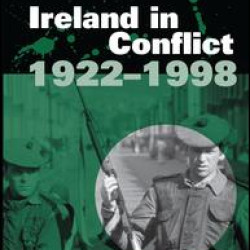 Ireland in Conflict 1922-1998