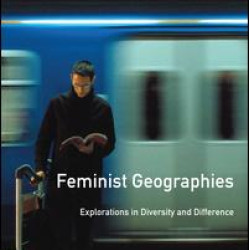 Feminist Geographies Feminist Geographies