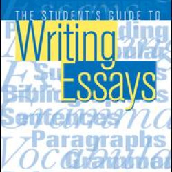 The Student's Guide to Writing Essays