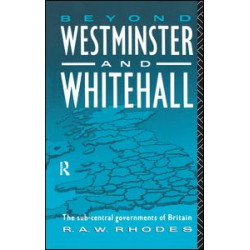Beyond Westminster & Whitehall Beyond Westminster & Whitehall