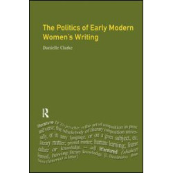 The Politics of Early Modern Women's Writing