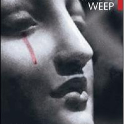 Why Statues Weep Why Statues Weep