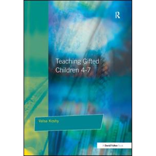 Teaching Gifted Children 4-7