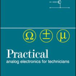Practical Analog Electronics for Technicians Practical Analog Electronics for Technicians