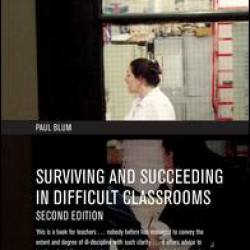 Surviving and Succeeding in Difficult Classrooms