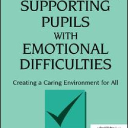 Supporting Pupils with Emotional Difficulties