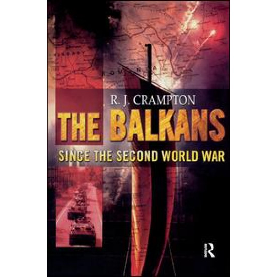 The Balkans Since the Second World War The Balkans Since the Second World War
