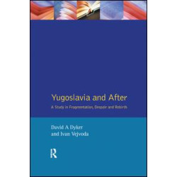 Yugoslavia and After Yugoslavia and After