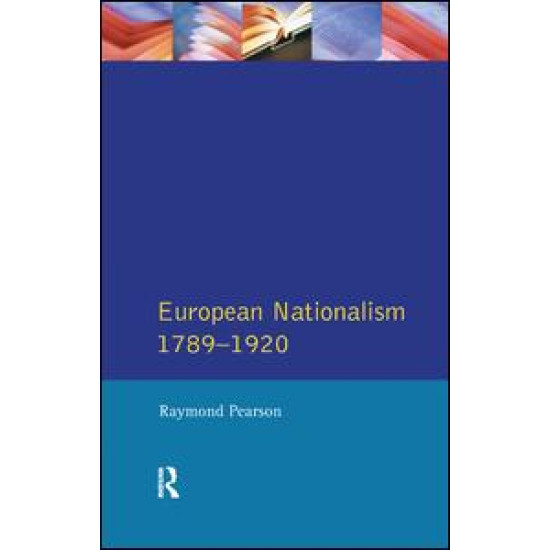 The Longman Companion to European Nationalism 1789-1920 The Longman Companion to European Nationalism 1789-1920