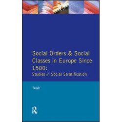 Social Orders and Social Classes in Europe Since 1500 Social Orders and Social Classes in Europe Since 1500