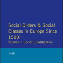 Social Orders and Social Classes in Europe Since 1500
