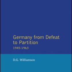 Germany from Defeat to Partition, 1945-1963